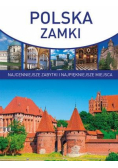 Polska. Zamki. Najcenniejsze zabytki i ...