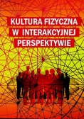 Kultura fizyczna w interakcyjnej perspektywie