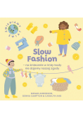 Slow Fashion na śmiecenie w imię mody nie dajemy naszej zgody