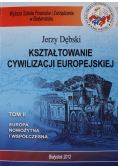 Kształtowanie cywilizacji europejskiej