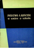 Państwo a kościół w walce o szkołę