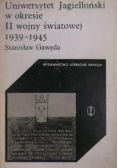 Uniwersytet Jagielloński w okresie II wojny światowej 1939 1945