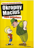 Okropny Maciuś łapie gulgokura