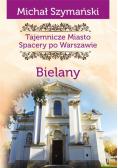 Tajemnicze miasto T.11 Bielany