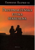 Przedmałżeńska Etyka Seksualna