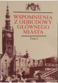 Wspomnienia z odbudowy głównego miasta tom 1