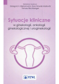 Sytuacje kliniczne w ginekologii onkologii ginekologicznej i uroginekologii
