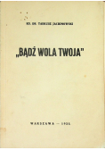 Bądź wola twoja 1935 r.