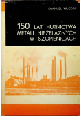 150 lat hutnictwa metali nieżelaznych w szopienicach