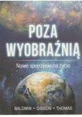 Poza wyobraźnią Nowe spojrzenie na życie