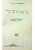Równania całkowe i ich zastosowania, Tom I
