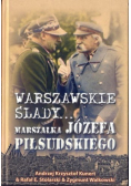 Warszawskie ślady marszałka Józefa Piłsudskiego