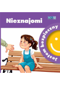 Jestem bezpieczny. Nieznajomi