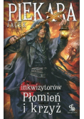 Płomień i krzyż Świat inkwizytorów Tom 2