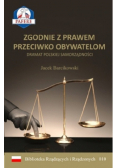 Zgodnie z prawem przeciwko obywatelom