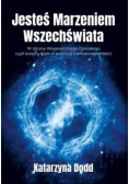 Jesteś Marzeniem Wszechświata