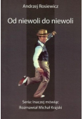 Od niewoli do niewoli Autograf autora