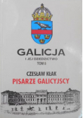 Galicja i jej dziedzictwo tom 5 Pisarze galicyjscy