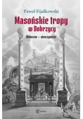 Masońskie tropy w Dobrzycy. Widoczne - nieoczywist