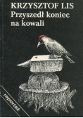 Przyszedł koniec na kowali