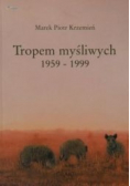 Tropem myśliwych 1959 1999