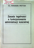 Zasada legalności a funkcjonowanie administracji kościelnej