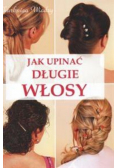 Jak upinać długie włosy