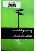 Antropologiczne badania zmiany kulturowej