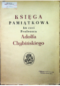 Księga Pamiątkowa ku czci Profesora Adolfa Chybińskiego 1950 r.