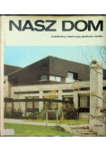 Nasz dom Architektura konstrukcja instalacje działka