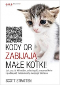Kody QR zabijają małe kotki
