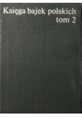 Księga bajek polskich tom 2