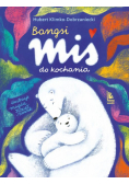 Bangsi Miś do kochania