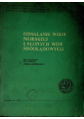 Odsalanie wody morskiej i słonych wód śródlądowych