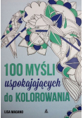 100 myśli uspokajających do kolorowania