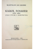 Karol Fourier ( 1772 - 1837 ) jego życie i doktryna 1928 r.