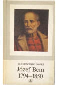 Józef Bem 1794 do 1850