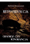 Redystrybucja Grabież czy ignorancja