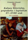 Kultura materialna gospodarka i kapitalizm XV XVIII wiek