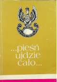 Pieśń ujdzie cało Tom I
