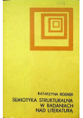 Semiotyka strukturalna w badaniach nad literaturą
