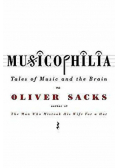 Musicophilia Tales of Music and the Brain