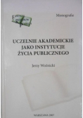 Uczelnie Akademickie jako instytucje życia publicznego