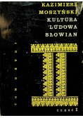 Kultura Ludowa Słowian Tom 2 Część 1