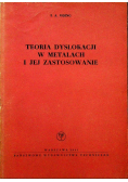 Teoria dyslokacji w metalach i jej zastosowanie