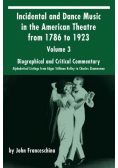 Incidental and Dance Music in the American Theatre from 1786 to 1923