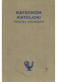 Katechizm katolicki dziecka polskiego
