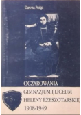 Oczarowania gimnazjum i liceum Heleny Rzeszotarskiej 1908 do 1949
