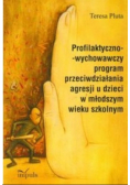 Profilaktyczno wychowawczy program przeciwdziałania agresji u dzieci w młodszym wieku szkolnym