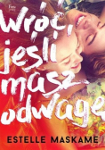 Wróć jeśli masz odwagę